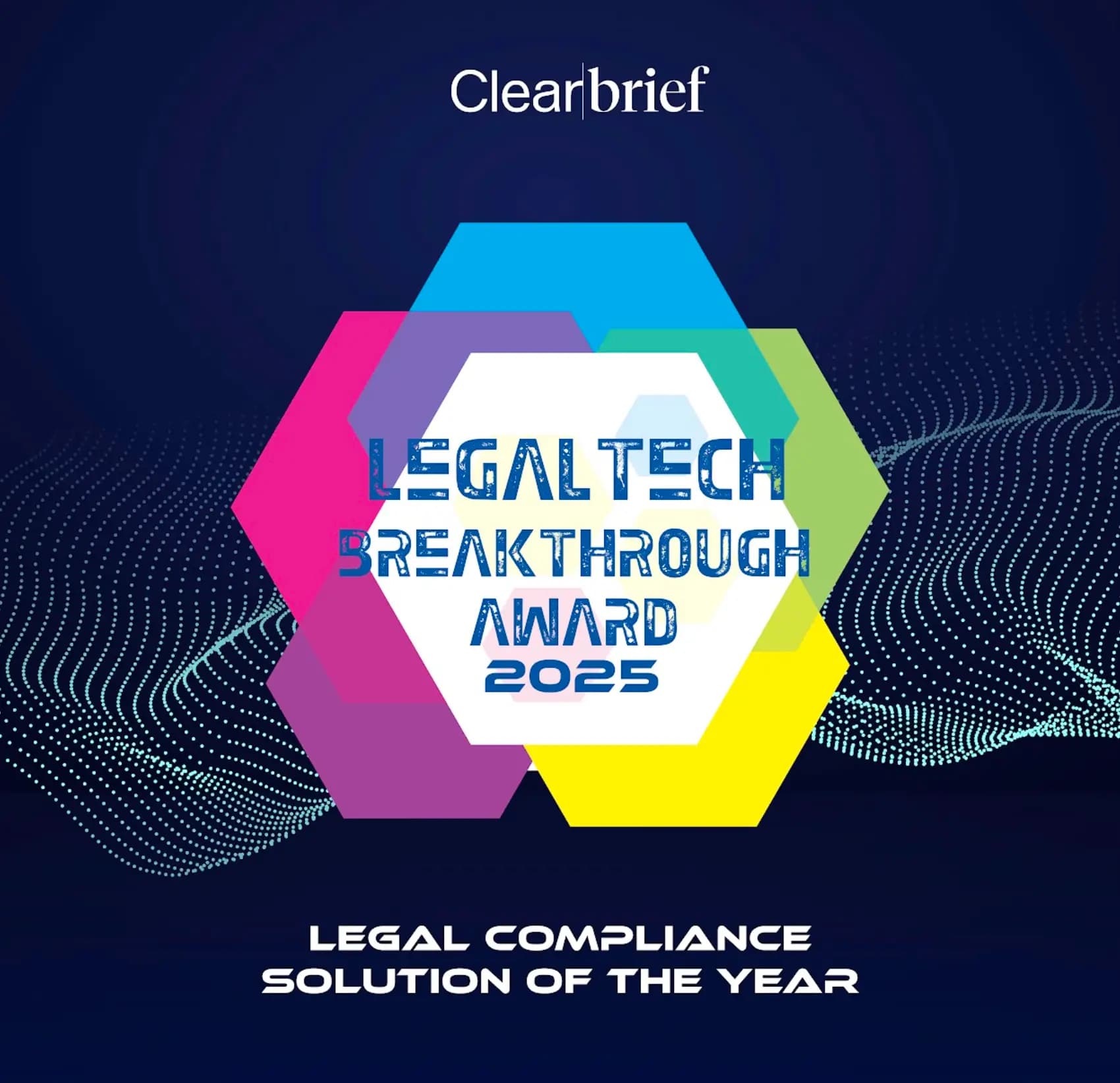 Clearbrief Receives LegalTech Breakthrough Award For "Legal Compliance Solution of the Year"